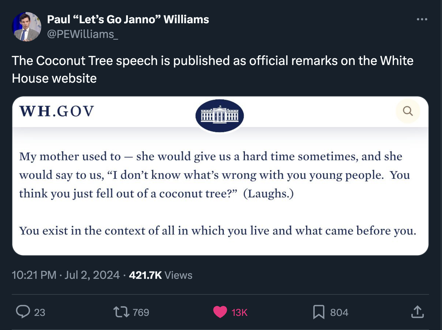 screenshot - Paul "Let's Go Janno" Williams The Coconut Tree speech is published as official remarks on the White House website Wh.Gov My mother used to she would give us a hard time sometimes, and she would say to us, "I don't know what's wrong with you 